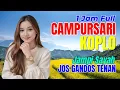 Download Lagu 1 JAM NONSTOP CAMPURSARI DANGDUT JAWA KOPLO ENAK DIDENGAR BASS EMPUK JAMPI SAYAH JOS GANDOS TENAN