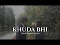 Khuda Bhi Jab - Mohit Chauhan | Hindi \u0026 English Lyrics | Ek Paheli Leela