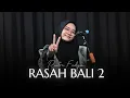 Rasah Bali 2 - LAVORA ft. Ena Vika | Cover by Putri Fedya