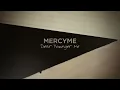 MercyMe - Dear Younger Me (Official Lyric Video)