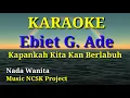 Download Lagu Karaoke Kapankah kita kan berlabuh Ebiet G. Ade nada wanita ( NCSK Project )