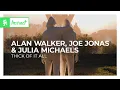 Download Lagu Alan Walker, Joe Jonas \u0026 Julia Michaels - Thick Of It All [Monstercat Release]