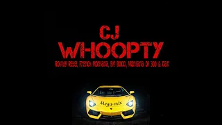 Download Whoopty-CJ (Mega-Mix) Ft, Rowdy Rebel, French Montanta, Big Bucci, Montana of 300, \u0026 Dax MP3