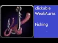 clickable WeakAuras - Fishing