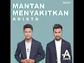 Download Lagu Adista - Mantan menyakitkan