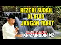 Download Lagu Rezeki Sudah Diatur Jangan Takut - Kh Zainudin Mz