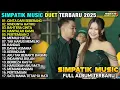 Download Lagu SIMPATIK MUSIC DUET TERBARU 2025 - CINTA DARI SEBERANG - RINDUNYA HATIKU - BAHTERA CINTA