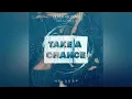 Oliver heldens - Take a Chance (Extended Mix)