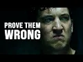 PROVE THEM WRONG - Motivational Speech