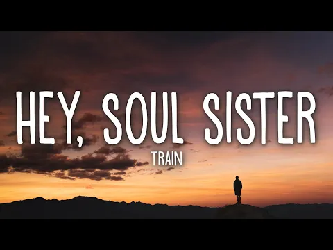 Download MP3 Train - Hey, Soul Sister (Lyrics)