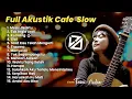 Download Lagu Full Album Music Akustik Cafe ~ Cocok Didengar Saat Santai