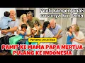 Download Lagu PAMIT KE MAMA PAPA MERTUA KITA PULANG KE INDONESIA LAMA,BELUM2 SUDAH KANGEN ANAK CUCUNYA