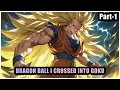 Dragon Ball I Crossed Into Goku Part-1