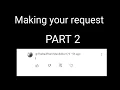 Making your REquest part 2