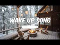 Lagu Wake Up Song 🌿 Indie Folk Music for a Relaxing Morning Vibes | Happy Melody