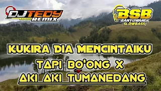 Download Dj Ku Kira Dia Mencintaiku X Tapi Boong X Aki Aki Tumanedang Slow Bass By Tedy Remix MP3