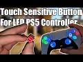 PS5 Controller Mod Touch Sensitive Button Turn your LEDs ON OFF TTP223