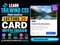 Tailwind CSS Tutorial for Beginners Build a Card with Image Lecture 20