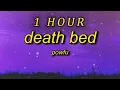 Download Lagu [ 1 HOUR ] Powfu - Death Bed (lyrics)  don't stay away for too long
