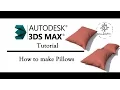 3ds Max Tutorial Pillow Modeling Cloth modifier Cushion