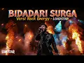 Lagu BIDADARI SURGA Ustadz Jefri Al Buchori (Uje) | Versi Cover Rock Energi by LoadStar