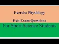 Exercise Physiology Exit Exam Questions for Sport Science Students