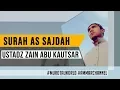Download Lagu BEAUTIFUL VOICE || SURAH AS SAJDAH || ZAIN ABU KAUTSAR