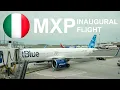 JetBlue s INAUGURAL FLIGHT to Milan - BOS-MXP