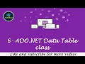 6 - ADO NET Data Table in C Data Table Data Column and Data Row in C