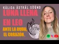 Lagu 🌕LUNA LLENA EN LEO❤️‍🔥Ante la duda, el corazón☀️