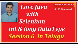 Session 6 Java Int Long DataType for Selenium In Telugu By Mr Hanumanth