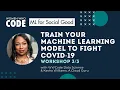 Train Your Machine Learning Model to Fight COVID-19 Part 3
