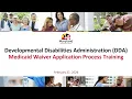 DDA Medicaid Waiver Application Process Training 2-27-24