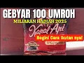 CARA MENGIKUTI GEBYAR 100 UMROH MILIARAN HADIAH KAPAL API 2025