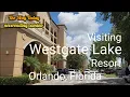 Visiting Westgate Lakes Resort Orlando Florida USA 07 12 2026
