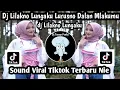 Download Lagu DJ LILAKNO LUNGAKU LURUSNO DALAN MLAKUMU DJ LILAKNO LUNGAKU SOUND VIRAL TIKTOK TERBARU NIE 💃💃‼️
