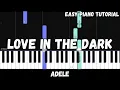 Download Lagu Adele - Love In The Dark (Easy Piano Tutorial)