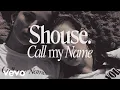 Download Lagu Shouse - Call My Name