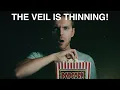 Download Lagu The Veil Is Thinning! Are You Seeing It Yet?