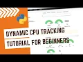 Dynamic CPU Tracking Python Tutorial for Beginners