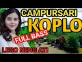 Lagu CAMPURSARI KOPLO FULL BASS PALING GAYENG - LEGO TENAN NENG ATI - CAMPURSARI JAWA KOPLO VIRAL 2025