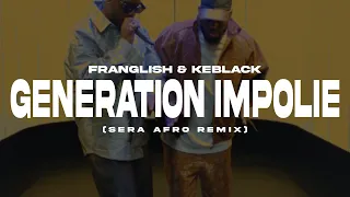 Franglish KeBlack Génération Impolie SERA REMIX 