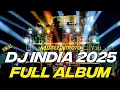 Download Lagu DJ INDIA FULL ALBUM TERBARU 2025 FULL BASS NROTOK MIDLEE NULUP‼️