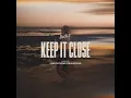 Keep It Close (feat. Finn Kleffmann) - LVSN