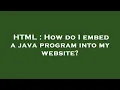 HTML How do I embed a java program into my website