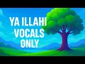 Download Lagu NasheedsGPT - Ya Illahi 🎵 | Inspired Muslim Cover from Saiyaara (Vocals Only)