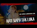 Download Lagu VIDEO LYRIC | HATI SIAPA TAK LUKA - ADE ASTRID FT GERENGSENG TEAM