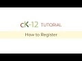 CK-12 Tutorial How to Register