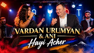 VARDAN URUMYAN & ANI - HAYI ACHER