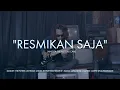 Download Lagu RESMIKAN SAJA - ANGGA THE POTTERS (CAM VERSION)